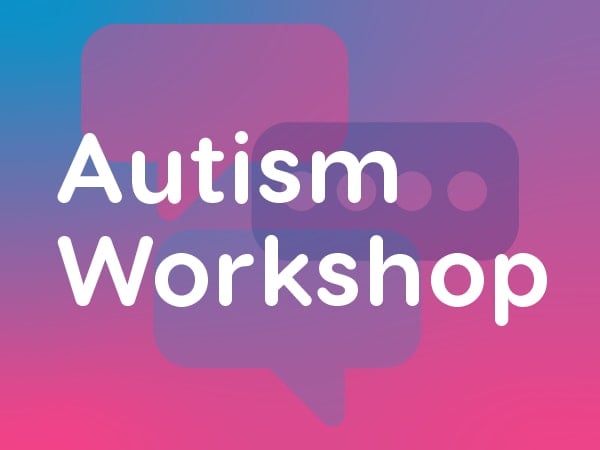 What is Autism? - Professionals Workshop - 15 February 2022