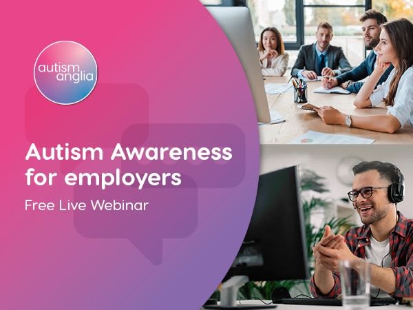4. Autism Awareness for Employers - Free Live Webinar - 26 September 2022